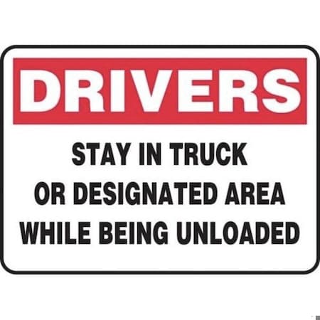 Accuform DRIVERS SAFETY SIGN STAY IN TRUCK OR MVHR940XP